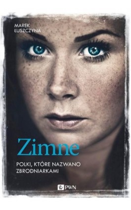 Zimne - Marek Łuszczyna - Ebook - 978-83-7705-701-8