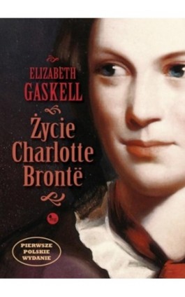 Życie Charlotte Bronte - Elizabeth Gaskell - Ebook - 978-83-7779-090-8