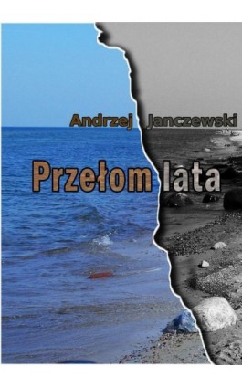 Przełom lata - Andrzej Janczewski - Ebook - 978-83-7859-405-5