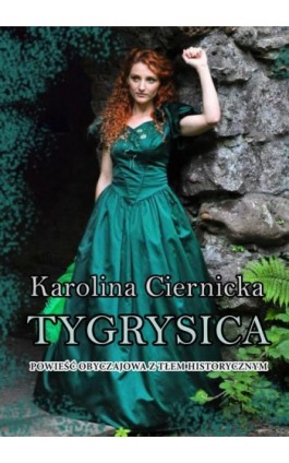 Tygrysica - Karolina Ciernicka - Ebook - 978-83-7859-412-3