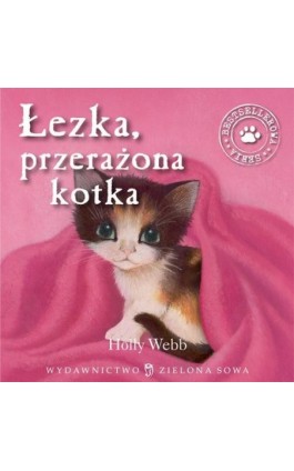 Łezka przerażona kotka - Holly Webb - Audiobook - 978-83-7895-631-0