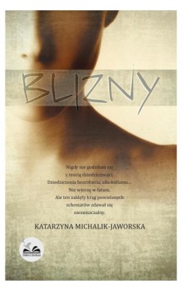 Blizny - Katarzyna Michalik-Jaworska - Ebook - 978-83-641-8498-7