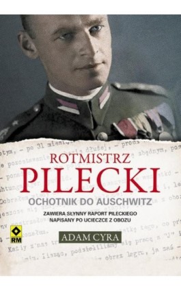 Rotmistrz Pilecki - Adam Cyra - Ebook - 978-83-7773-302-8