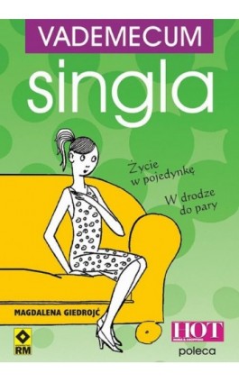 Vademecum singla. Jak być singlem i nie zwariować? - Magdalena Giedrojć - Ebook - 978-83-7773-124-6