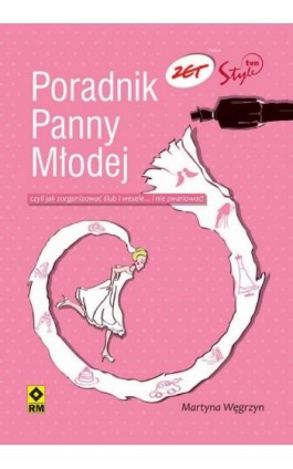 Poradnik panny młodej - Martyna Węgrzyn - Ebook - 978-83-7773-112-3