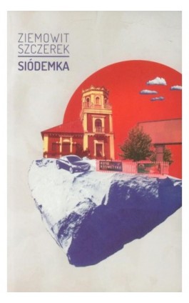Siódemka - Ziemowit Szczerek - Ebook - 978-83-64057-52-6