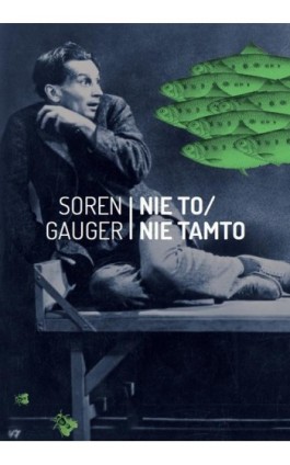 Nie to / nie tamto - Soren Gauger - Ebook - 978-83-64057-51-9