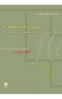 Gottloba Fregego koncepcja analizy filozoficznej - Gabriela Besler - Ebook - 978-83-226-2361-9