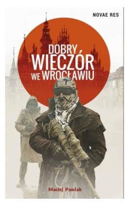 Dobry wieczór we Wrocławiu - Maciej Pawlak - Ebook - 978-83-8083-422-4