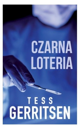 Czarna loteria - Tess Gerritsen - Ebook - 978-83-276-1393-6