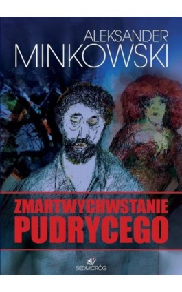 Zmartwychwastanie Pudrycego - Aleksander Minkowski - Ebook - 978-83-7791-404-5