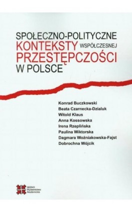 Społeczno-polityczne konteksty współczesnej przestępczości w Polsce - Praca zbiorowa - Ebook - 978-83-63354-79-4