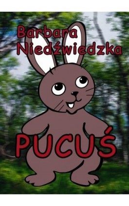 Pucuś - Barbara Niedźwiedzka - Ebook - 978-83-7859-512-0