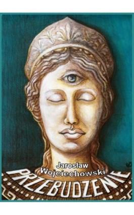 Przebudzenie - Jarosław Wojciechowski - Ebook - 978-83-63080-08-2