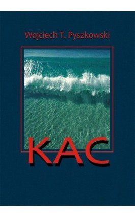 Kac - Wojciech T. Pyszkowski - Ebook - 978-83-7859-733-9