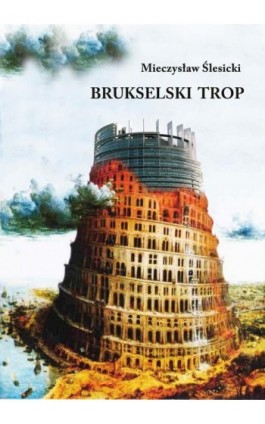 Brukselski trop - Mieczysław Ślesicki - Ebook - 978-83-7859-931-9