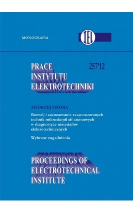Prace Instytutu Elektrotechniki, zeszyt 257 - Andrzej Sikora - Ebook