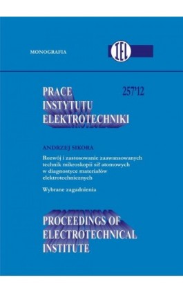 Prace Instytutu Elektrotechniki, zeszyt 257 - Andrzej Sikora - Ebook