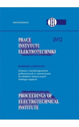 Prace Instytutu Elektrotechniki, zeszyt 254 - Barbara Górnicka - Ebook