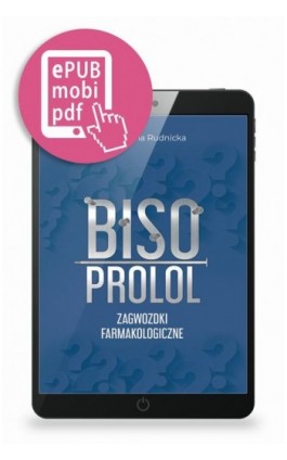 Bisoprolol. Zagwozdki Farmakologiczne - Magdalena Rudnicka - Ebook - 978-83-67696-19-7