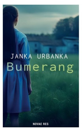 Bumerang - Janka Urbanka - Ebook - 978-83-8313-786-5