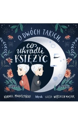 O dwóch takich, co ukradli księżyc - Kornel Makuszyński - Audiobook - 9788367739610