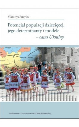 Potencjał populacji dziecięcej, jego determinanty i modele - Viktoriya Pantyley - Ebook - 978-83-227-9179-0