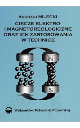 Ciecze elektro- i magnetoreologiczne oraz ich zastosowania w technice - Andrzej Milecki - Ebook - 978-83-7143-872-1