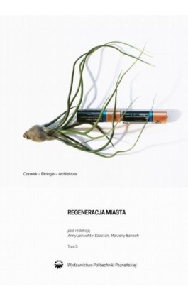 Regeneracja miasta, tom 3. Człowiek-Ekologia-Architektura - Ebook - 978-83-7775-480-1
