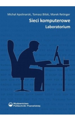 Sieci komputerowe. Laboratorium - Michał Apolinarski - Ebook - 978-83-7775-582-2