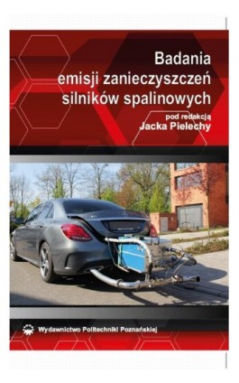 Badania emisji zanieczyszczeń silników spalinowych - Jacek Pielecha - Ebook - 978-83-7775-473-3