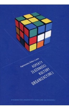 Aspekty złożoności kultury organizacyjnej - Agnieszka Sitko-Lutek - Ebook - 978-83-227-9070-0
