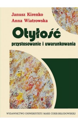 Otyłość. Przystosowanie i uwarunkowania - Janusz Kirenko - Ebook - 978-83-7784-699-5