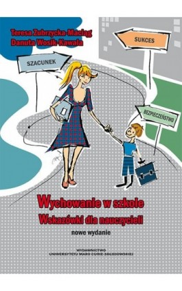 Wychowanie w szkole. Wskazówki dla nauczycieli - Danuta Wosik-Kawala - Ebook - 978-83-7784-112-9