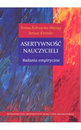 Asertywność nauczycieli. Badania empiryczne - Janusz Kirenko - Ebook - 978-83-7784-742-8