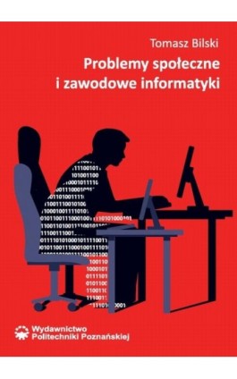 Problemy społeczne i zawodowe informatyki - Tomasz Bilski - Ebook - 978-83-7775-514-3