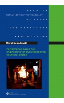 Performance-based fire engineering for civil engineeering structural desigin - Michał Malendowski - Ebook - 978-83-7775-603-4