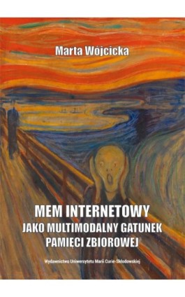 Mem internetowy jako multimodalny gatunek pamięci zbiorowej - Marta Wójcicka - Ebook - 978-83-227-9283-4