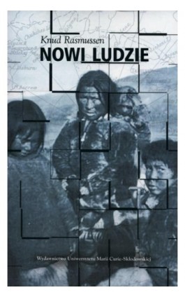 Nowi ludzie - Knud Rasmussen - Ebook - 978-83-7784-921-7