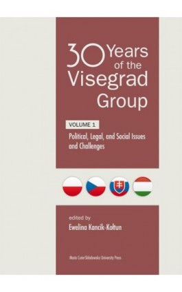 30 Years of the Visegrad Group. Volume 1 Political, Legal, and Social Issues and Challenges - Ebook - 978-83-227-9574-3