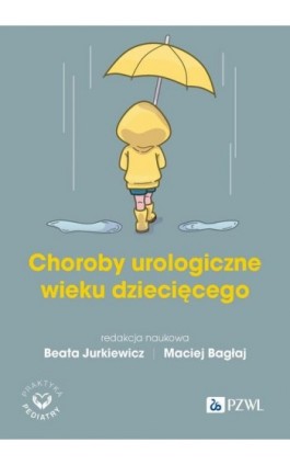 Choroby urologiczne wieku dziecięcego - Ebook - 978-83-01-23384-6