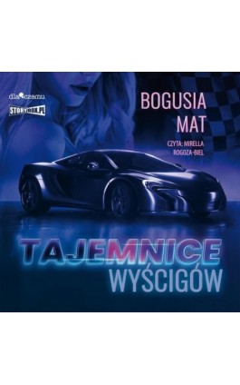 Tajemnice wyścigów - Bogusia Mat - Audiobook - 978-83-8334-691-5