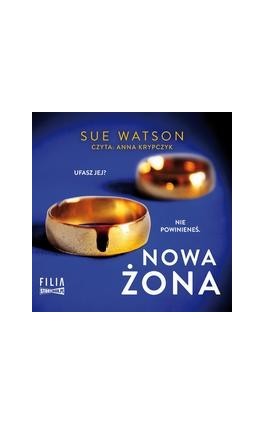 Nowa żona - Sue Watson - Audiobook - 978-83-8334-550-5