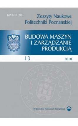 Zeszyt Naukowy Budowa Maszyn i Zarządzanie Produkcją 13/2010 - Praca zbiorowa - Ebook
