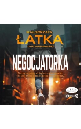 Negocjatorka - Małgorzata Łatka - Audiobook - 978-83-8334-776-9