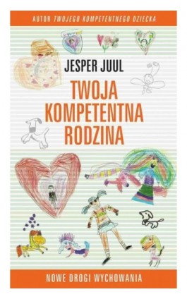 Twoja kompetentna rodzina - Jesper Juul - Audiobook - 978-83-62445-98-1