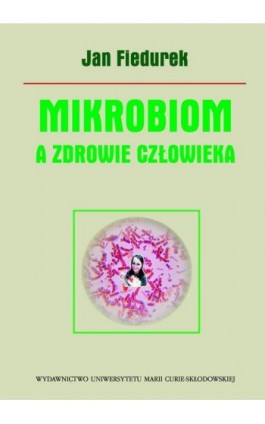 Mikrobiom a zdrowie człowieka - Jan Fiedurek - Ebook - 978-83-7784-375-8