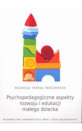 Psychopedagogiczne aspekty rozwoju i edukacji małego dziecka - Ebook - 978-83-227-3238-0