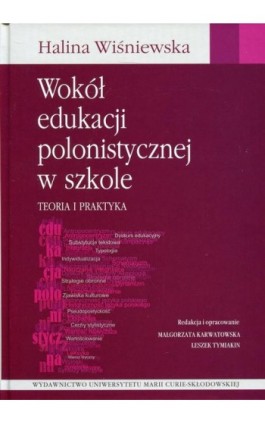 Wokół edukacji polonistycznej w szkole - Halina Wiśniewska - Ebook - 978-83-7784-806-7