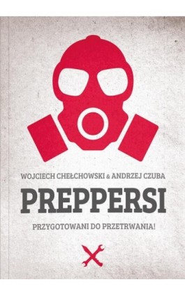 Preppersi - Wojciech Chełchowski - Ebook - 978-83-287-0381-0